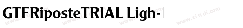 GTFRiposteTRIAL Ligh字体转换